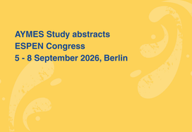 AYMES Study abstracts at 48th ESPEN Congress, Berlin