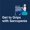 Catch up on the latest webinar: Get to Grips with Sarcopenia